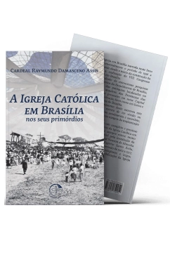 Produto A Igreja Católica em Brasília nos seus primórdios - 2ª Edição