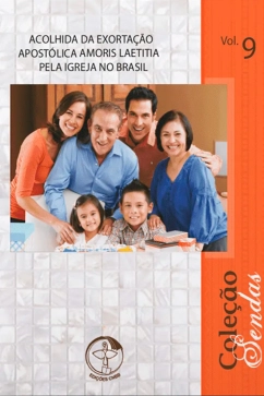 Produto - Acolhida da Exorta&ccedil;&atilde;o Apost&oacute;lica Amoris Laetitia pela Igreja no Brasil - Cole&ccedil;&atilde;o Sendas Vol. 09