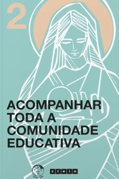 Produto - Acompanhar toda a comunidade educativa - Cole&ccedil;&atilde;o Cremos - Vol 2