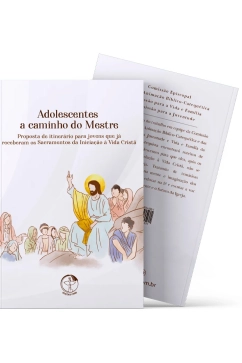 Produto Adolescentes a caminho do Mestre - Proposta de itiner&aacute;rio para adolescentes que j&aacute; receberam os Sacramentos da Inicia&ccedil;&atilde;o &agrave; Vida Crist&atilde;