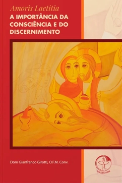 Produto - Amoris Laetitia - A import&acirc;ncia da consci&ecirc;ncia e do discernimento