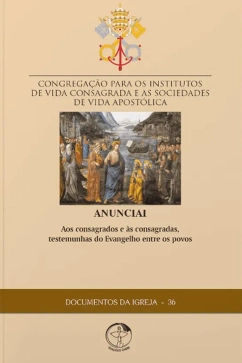 Produto - Anunciai aos Consagrados e &agrave;s Consagradas, Testemunhas do Evangelho Entre os Povos - Documentos da Igreja 36