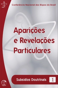 Produto - Apari&ccedil;&otilde;es e Revela&ccedil;&otilde;es Particulares - Subs&iacute;dios Doutrinais 1 