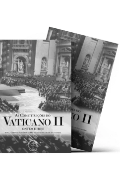 Produto As Constitui&ccedil;&otilde;es do Vaticano II - Ontem e Hoje