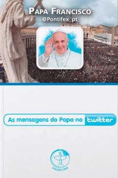 Produto - As Mensagens do Papa no Twitter Volume 01
