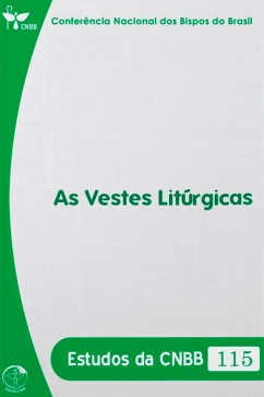 Produto - As vestes lit&uacute;rgicas - Estudos da CNBB 115