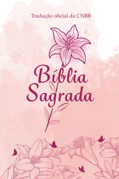 Produto - B&iacute;blia Sagrada - Capa Feminina - L&iacute;rio - 6&ordf; Edi&ccedil;&atilde;o