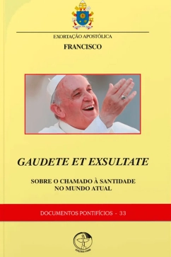 Produto Carta Apost&oacute;lica Gaudete et exsultate: sobre o chamado &agrave; santidade no mundo atual - Documentos Pontif&iacute;cios 33
