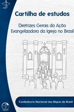 Produto - Cartilha de Estudos: Diretrizes Gerais da A&ccedil;&atilde;o Evangelizadora da Igreja no Brasil