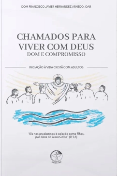 Produto - Chamados para viver com Deus: dom e compromisso - Inicia&ccedil;&atilde;o &agrave; Vida Crist&atilde; com Adultos