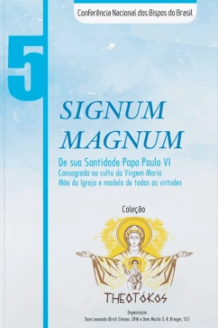 Produto - Cole&ccedil;&atilde;o Theot&oacute;kos Vol. 05 Signum Magnum