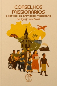 Produto - Conselhos Mission&aacute;rios a Servi&ccedil;o da Anima&ccedil;&atilde;o Mission&aacute;ria da Igreja no Brasil
