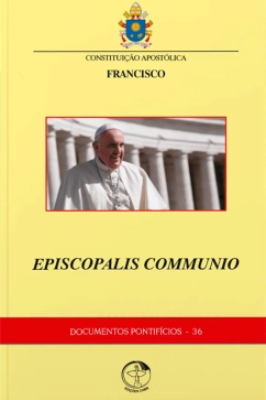 Produto - Constitui&ccedil;&atilde;o Apost&oacute;lica Episcopalis Communio - Documentos Pontif&iacute;cios 36
