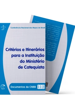 Produto Crit&eacute;rios e itiner&aacute;rios para a Institui&ccedil;&atilde;o do Minist&eacute;rio de Catequista - Documentos da CNBB 112
