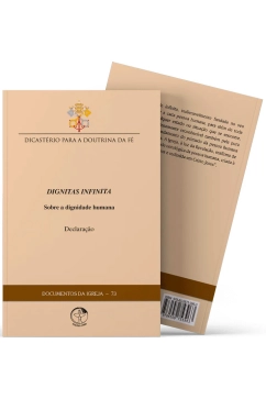 Declaração Dignitas Infinita - Sobre a dignidade humana – Documentos da Igreja 73 Produto Declaração Dignitas Infinita - Sobre a dignidade humana – Documentos da Igreja 73