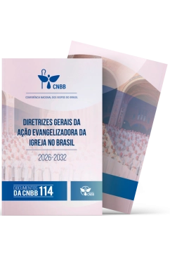 Diretrizes Gerais da Ação Evangelizadora da Igreja no Brasil 2026-2032 Produto Diretrizes Gerais da Ação Evangelizadora da Igreja no Brasil 2026-2032