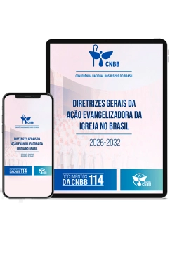 Produto - Diretrizes Gerais da Ação Evangelizadora da Igreja no Brasil 2026-2032 - Documentos da CNBB 114 - Digital