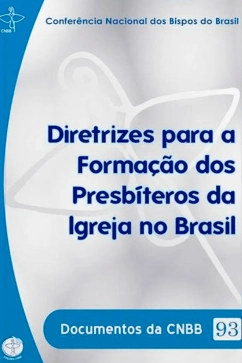 Produto - Diretrizes para a Forma&ccedil;&atilde;o dos Presb&iacute;teros - Documentos da CNBB 093