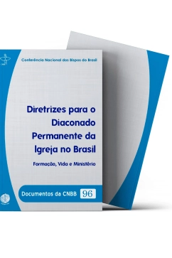 Produto Diretrizes para o Diaconado Permanente da Igreja no Brasil - Documentos da CNBB 96
