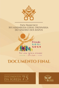 Documento Final da XVI Assembleia Geral Ordinária do Sínodo dos Bispos – Documentos da Igreja 75 – 2ª edição Produto Documento Final da XVI Assembleia Geral Ordinária do Sínodo dos Bispos – Documentos da Igreja 75 – 2ª edição