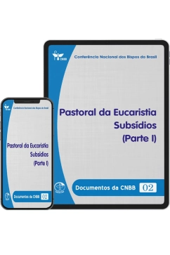 Produto - Documentos da CNBB 02 - Pastoral da Eucaristia Subs&iacute;dios (Parte I) - Digital