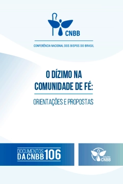 O Dízimo na Comunidade de Fé - Documentos da CNBB 106 - 2ª Edição Produto O Dízimo na Comunidade de Fé - Documentos da CNBB 106 - 2ª Edição