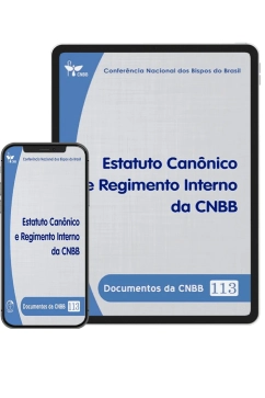 Produto - Estatuto Can&ocirc;nico e Regimento Interno da CNBB - Documentos da CNBB 113 - Digital