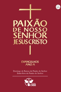 Produto - Evangelhos da Paix&atilde;o de Nosso Senhor Jesus Cristo - Ano A
