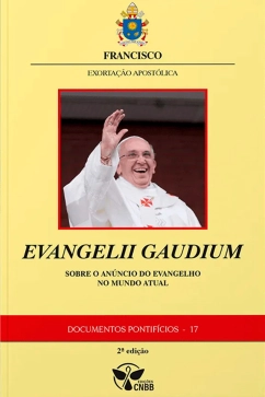 Produto - Exorta&ccedil;&atilde;o Apost&oacute;lica Evangelii Gaudium: A Alegria do Evangelho - Sobre o An&uacute;ncio do Evangelho no Mundo Atual - Documentos Pontif&iacute;cios 17 (2&ordf; edi&ccedil;&atilde;o)