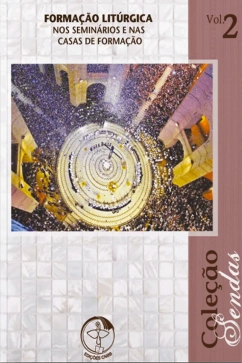 Produto - Forma&ccedil;&atilde;o Lit&uacute;rgica nos Semin&aacute;rios e nas Casas de Forma&ccedil;&atilde;o - Cole&ccedil;&atilde;o Sendas Vol. 2
