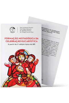 Formação Mistagógica da Celebração Eucarística a partir da 3ª Edição Típica do Missal Romano Produto Formação Mistagógica da Celebração Eucarística a partir da 3ª Edição Típica do Missal Romano