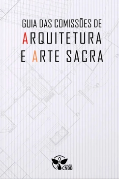 Produto - Guia das Comiss&otilde;es de Arquitetura e Arte Sacra