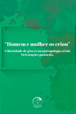 Produto - Homem e Mulher os Criou &ndash; A Identidade de G&ecirc;nero na Antropologia Crist&atilde; - Orienta&ccedil;&otilde;es Pastorais