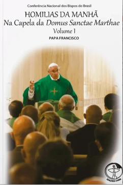 Produto - Homilias da Manh&atilde; na Capela da Domus Sanctae Marthae - Vol. 01