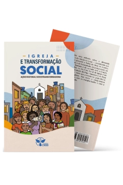 Igreja e Transformação Social - Ação Pastoral SocioTransformadora Produto Igreja e Transformação Social - Ação Pastoral SocioTransformadora
