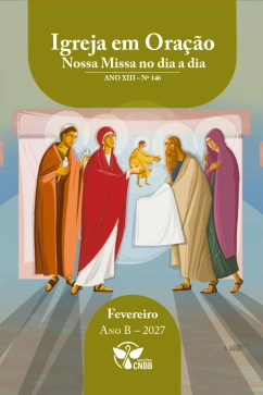 Igreja em Oração - Nossa Missa no dia a dia - Ano B - Fevereiro 2027 Produto Igreja em Oração - Nossa Missa no dia a dia - Ano B - Fevereiro 2027