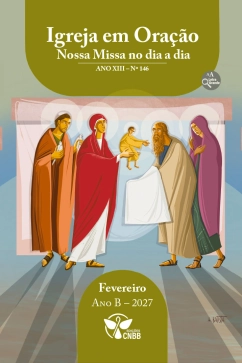 Igreja em Oração - Nossa Missa no dia a dia - Ano B - Fevereiro 2027 - Letra Grande Produto Igreja em Oração - Nossa Missa no dia a dia - Ano B - Fevereiro 2027 - Letra Grande