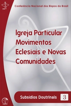 Produto - Igreja Particular, Movimentos Eclesiais e Novas Comunidades - Subs&iacute;dios Doutrinais 3