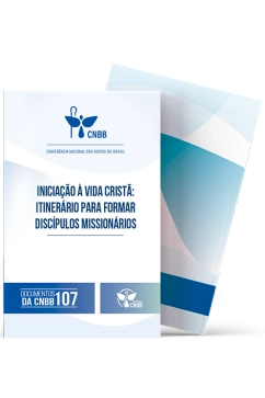 Produto Iniciação à Vida Cristã : Itinerários para Formar Discípulos Missionários - Documentos da CNBB 107