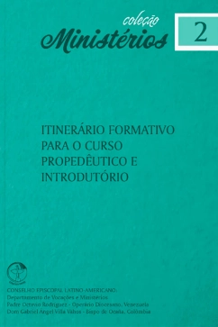 Produto - Itiner&aacute;rio formativo para o curso proped&ecirc;utico e introdut&oacute;t&oacute;rio - Minist&eacute;rios vol. 2