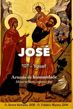 Produto - Jos&eacute; (Yosef) - Artes&atilde;o de humanidade - Homem justo, esposo e pai