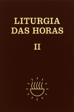 Produto - Liturgia das Horas volume II - Tempo da Quaresma e Tempo da P&aacute;scoa - Encadernado