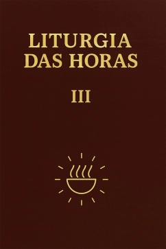 Produto - Liturgia das Horas volume III - Tempo Comum semanas 1&ordf; a 17&ordf; - ENCADERNADO