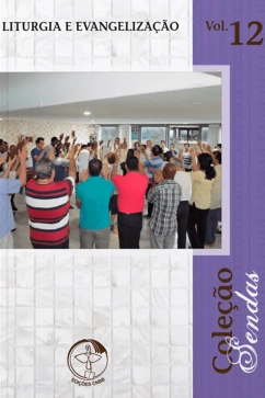 Produto - Liturgia e Evangeliza&ccedil;&atilde;o - Cole&ccedil;&atilde;o Sendas Vol. 12