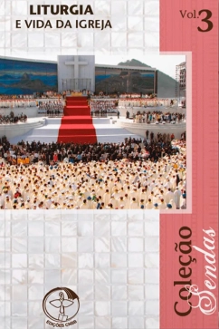 Produto - Liturgia e Vida da Igreja - Cole&ccedil;&atilde;o Sendas Vol. 3