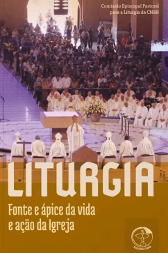 Produto - Liturgia: Fonte e &aacute;pice da vida e a&ccedil;&atilde;o da Igreja