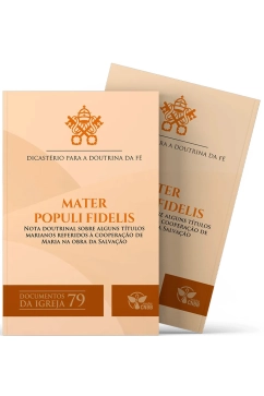Produto Mater Populi fidelis: Nota doutrinal sobre alguns t&iacute;tulos marianos referidos &agrave; coopera&ccedil;&atilde;o de Maria na obra da Salva&ccedil;&atilde;o - Documentos da Igreja 79