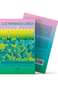 Memórias Missionárias em Cabo Delgado (2001-2021) Produto Memórias Missionárias em Cabo Delgado (2001-2021)