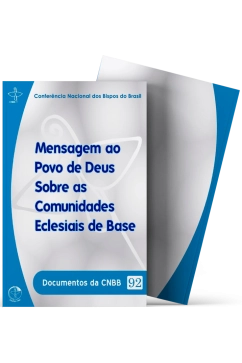 Produto Mensagem ao Povo de Deus Sobre as Comunidades de Base - Documentos da CNBB 92