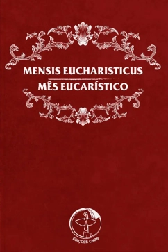Produto - Mensis Eucharisticus - M&ecirc;s Eucar&iacute;stico